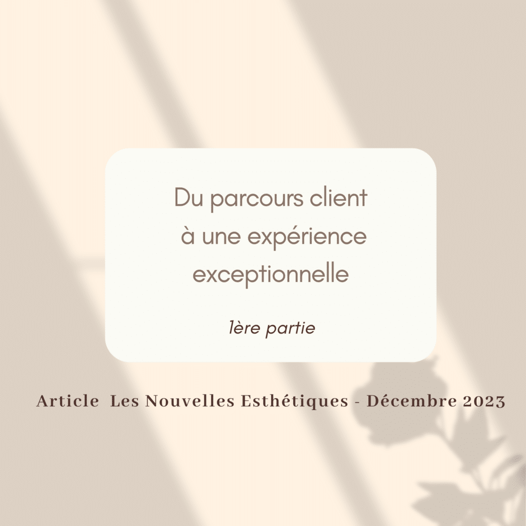 Faire du parcours client une expérience exceptionnelle – 1ère partie